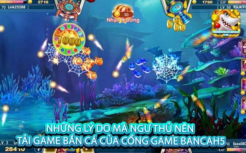 Những lý do mà ngư thủ nên tải game bắn cá của cổng game BanCaH5